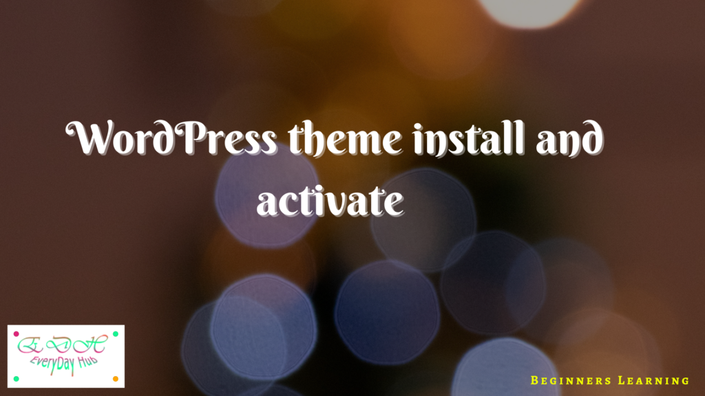 How to install WordPress theme and activate