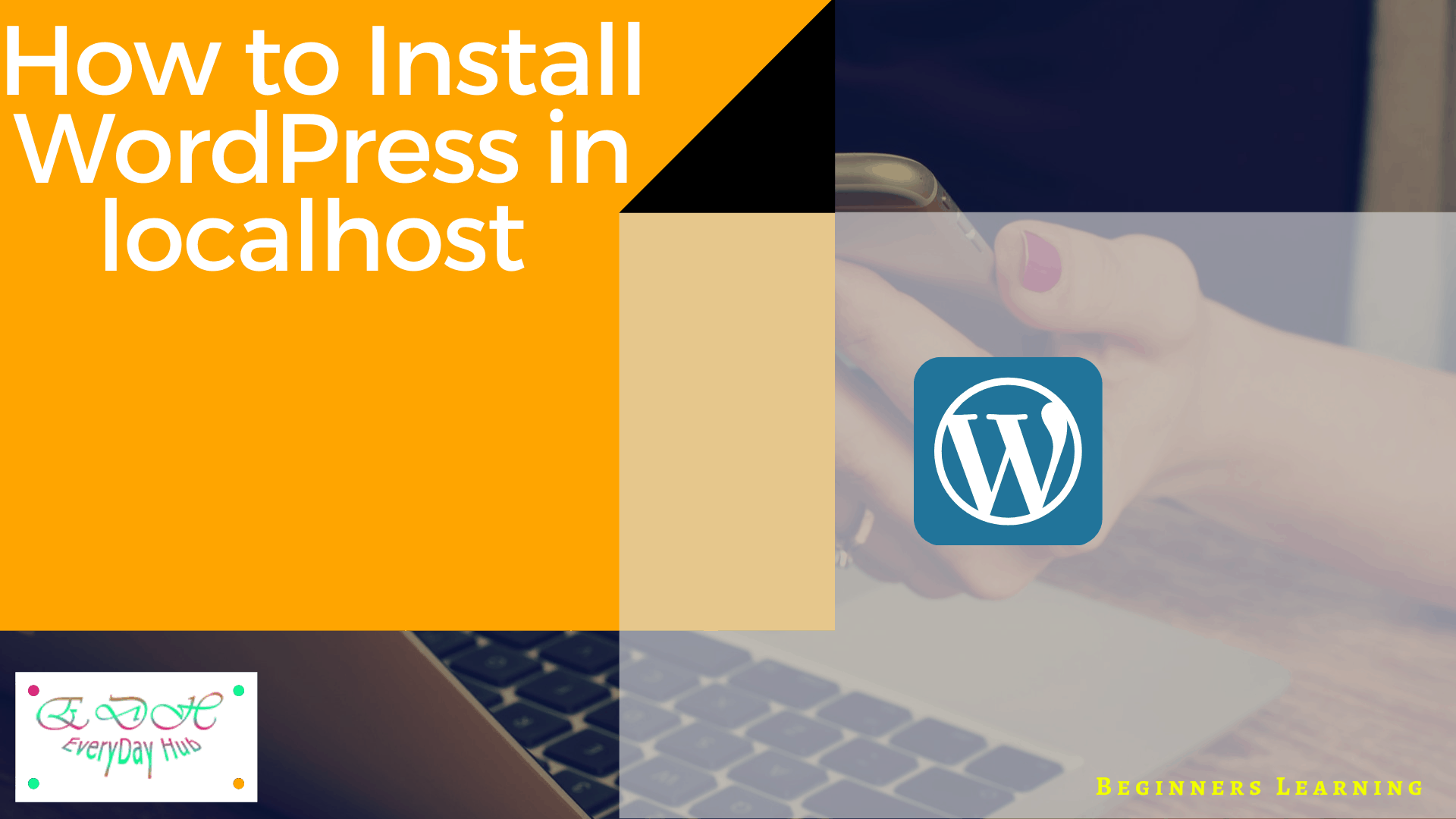 You are currently viewing How to Install WordPress in Localhost?