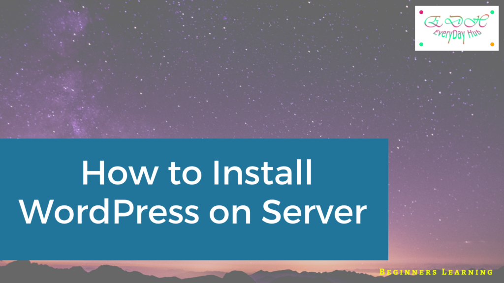 How to install WordPress on Server